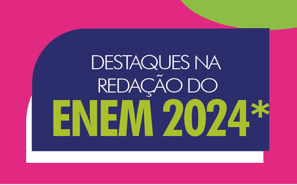 Destaques na Redação do ENEM 2024